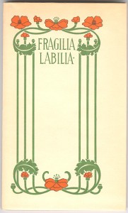 Reprints of Privately Printed Books Series (1897-1902) - Symonds' "Fragilia Labilia" with design by Isadore B. Paine. Cover.