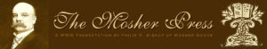 The Mosher Press: A WWW Presentation by Philip R. Bishop
